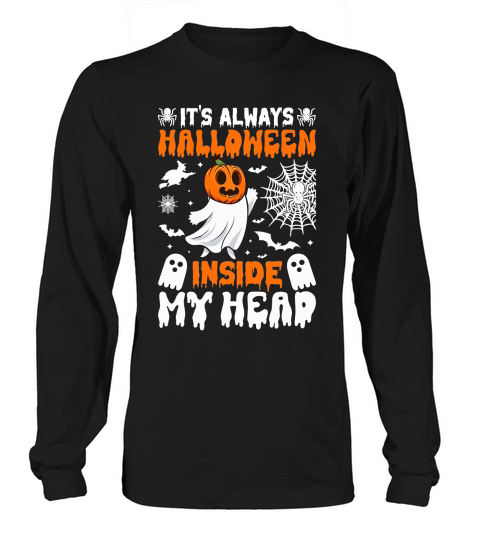 IT IS ALWAYS HALLOWEEN INSIDE MY HEAD Long sleeved Unisex