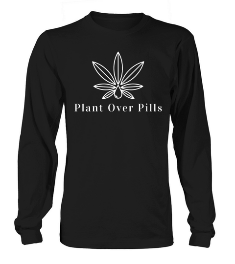 Medical Cannabis Marijuana Plant Over Pills Graphic T-shirt Long sleeved Unisex