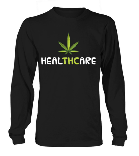 Medical Marijuana For Men Women Funny Legalize Leaf T-shirt Long sleeved Unisex