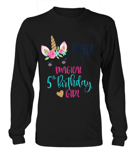 Unicorn Dad Of The 5th Birthday Girl Shirt Matching Papa Long sleeved Unisex