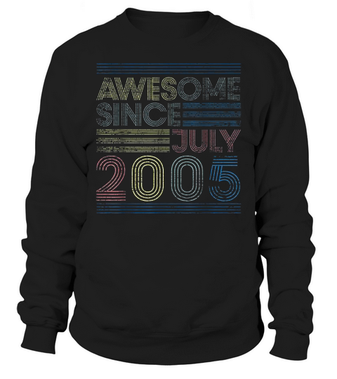 15th Birthday Gift Vintage Awesome Since July 2005 Sweatshirt Unisex