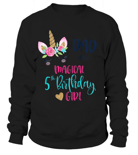 Unicorn Dad Of The 5th Birthday Girl Shirt Matching Papa Sweatshirt Unisex