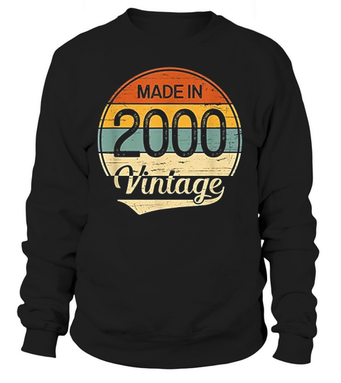 Vintage 2000 Made In 2000 21st Birthday 21 Years Old Gift Sweatshirt Unisex