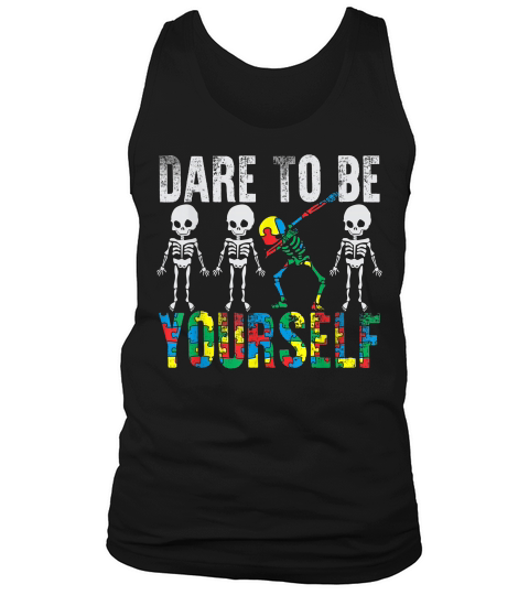 Skeleton Dabbing Autism Awareness Dare To Be Yourself Shirt Tank Top Unisex