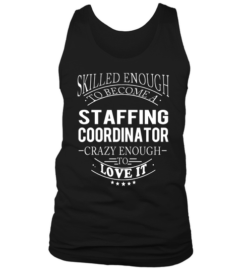 Staffing Coordinator Skill Enough Tank Top Unisex