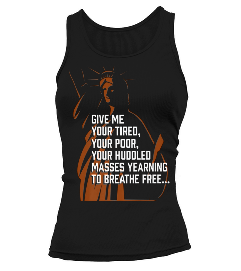 Immigration Statue Of Liberty New Colossus Immigrants T-shirt Tank top Woman