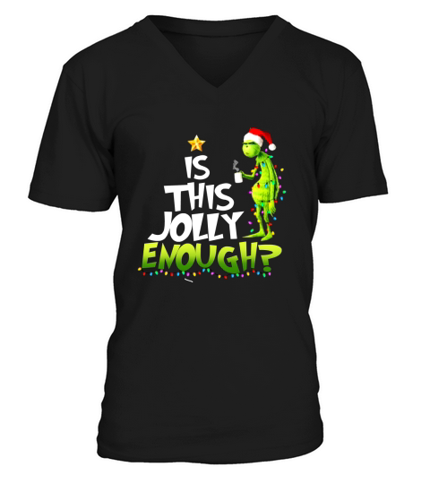 Is This Jolly Enough Christmas The Grinch V-Neck T-shirt