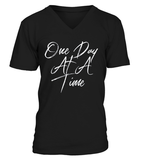 One Day At A Time V-Neck T-shirt