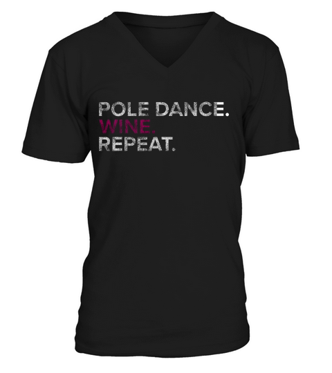 Retro Pole Dance Wine Repeat Distressed Funny Hobby T Shirt V-Neck T-shirt