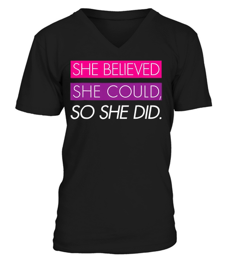 She Believed She Could So She Did T-shirt V-Neck T-shirt