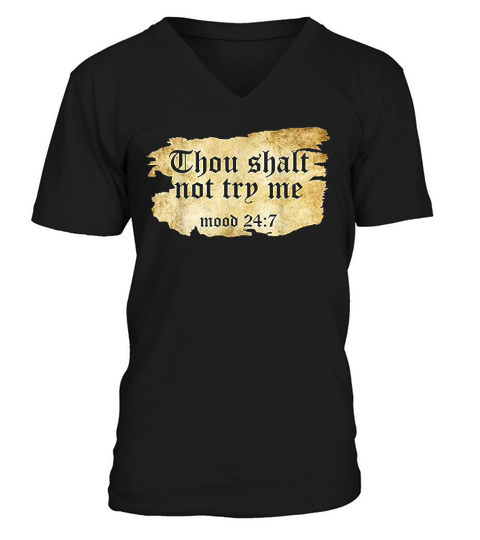 Thou Shall Not Try Me Mood 24 7 Funny Ripped Script Vintage V-Neck T-shirt