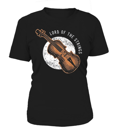 Lord Of The Strings Violin Funny Violinist Music Gift Women's T-Shirt