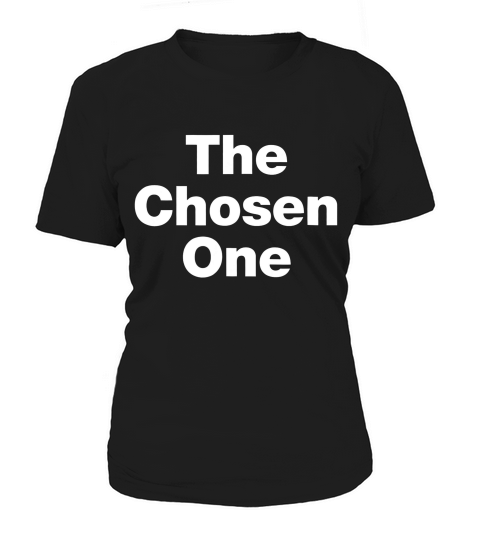 The Chosen One A That Says The Chosen On T-shirt Women's T-Shirt