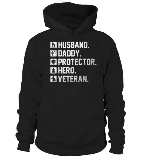Husband Daddy Protector Hero Veteran Shirt Gift For Dad Hoodie Unisex
