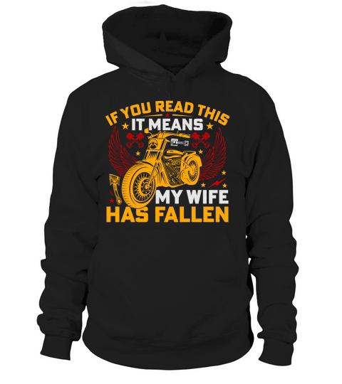 If you read this it means My Wife Has Fallen Motorcycle Hoodie Unisex