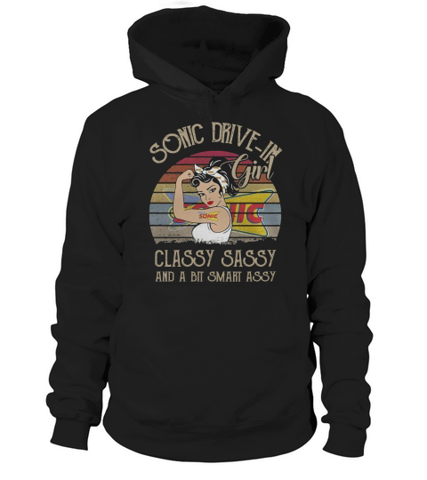 Sonic Drive In Girl Classy Sassy And A Bit Smart Assy Vintage shirt Hoodie Unisex