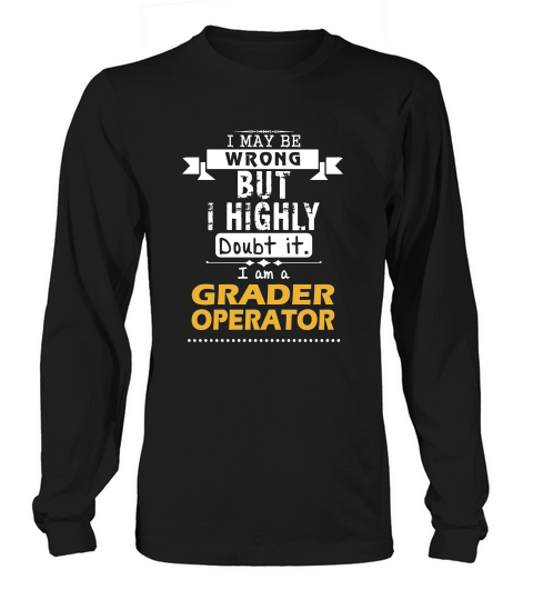 Grader Operator Dout It Long sleeved Unisex