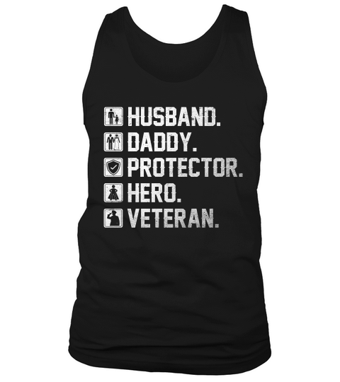 Husband Daddy Protector Hero Veteran Shirt Gift For Dad Tank Top Unisex