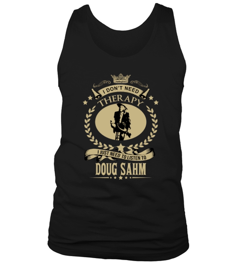 I just need to listen to DOUG SAHM - Unisex Long Sleeve Tank Top Unisex
