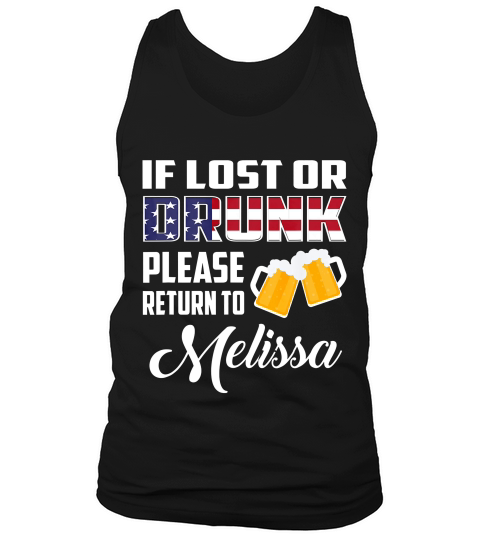 If Lost Or Drunk Please Return To Melissa T-shirt Tank Top Unisex