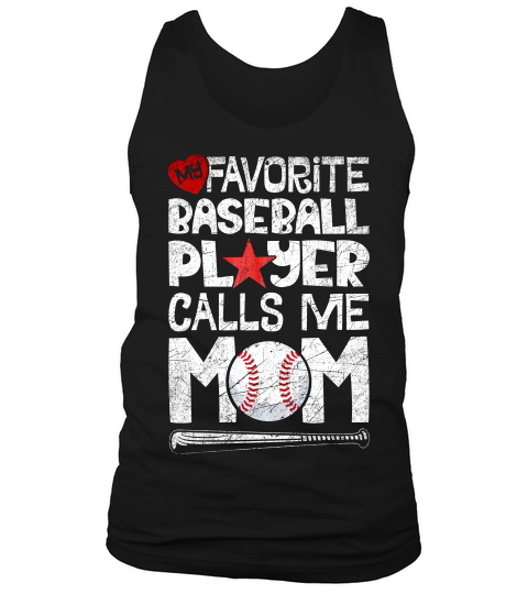 My Favorite Baseball Player Calls Me Mom T Shirt Moms Mother Tank Top Unisex