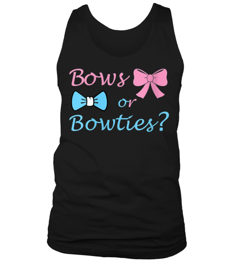 Womens Bows Or Bowties Gender Reveal Party Idea For Mom And Dad  T-shirt Tank Top Unisex
