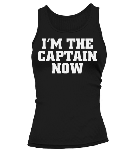 Im The Captain Now Tank top Woman