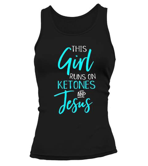 This Girl Runs On Ketones And Jesus Cute Keto Diet Tank top Woman