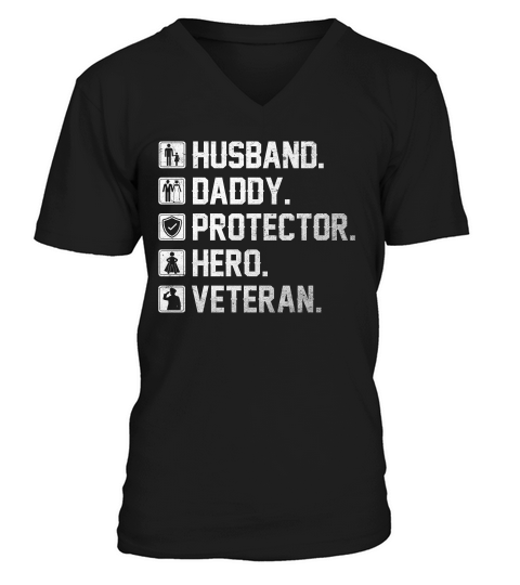 Husband Daddy Protector Hero Veteran Shirt Gift For Dad V-Neck T-shirt