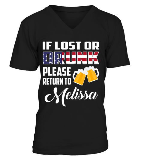 If Lost Or Drunk Please Return To Melissa T-shirt V-Neck T-shirt