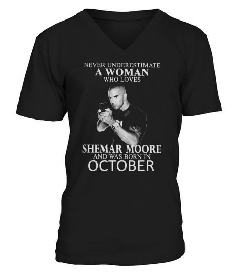 Never Underestimate A Woman Who Loves SHEMAR MOORE And Born In OCTOBER V-Neck T-shirt