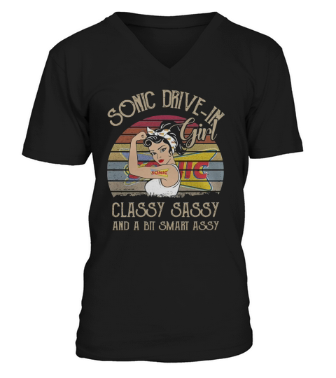 Sonic Drive In Girl Classy Sassy And A Bit Smart Assy Vintage shirt V-Neck T-shirt