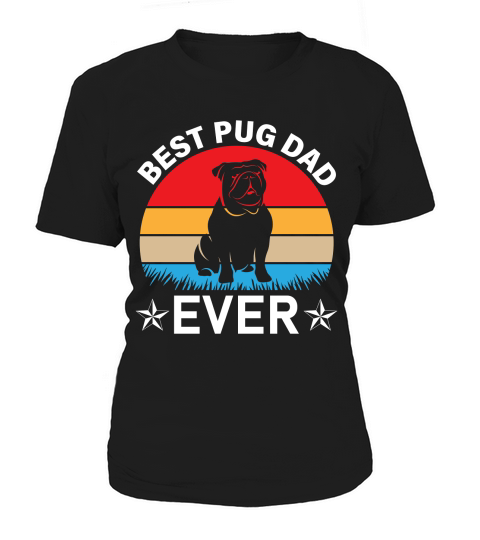 Best Pug Dad Ever Women's T-Shirt