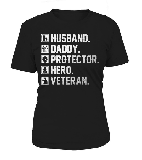 Husband Daddy Protector Hero Veteran Shirt Gift For Dad Women's T-Shirt
