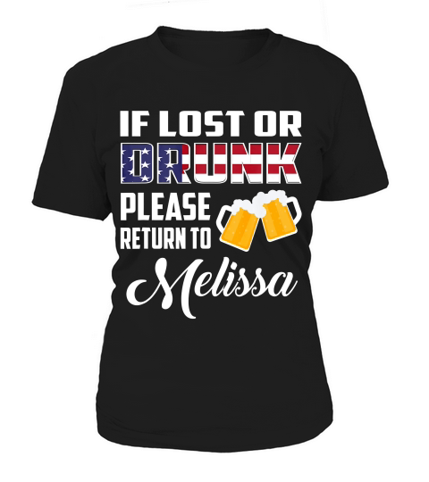If Lost Or Drunk Please Return To Melissa T-shirt Women's T-Shirt