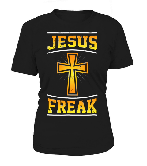 Jesus Freak Religious Christian T-shirt Women's T-Shirt