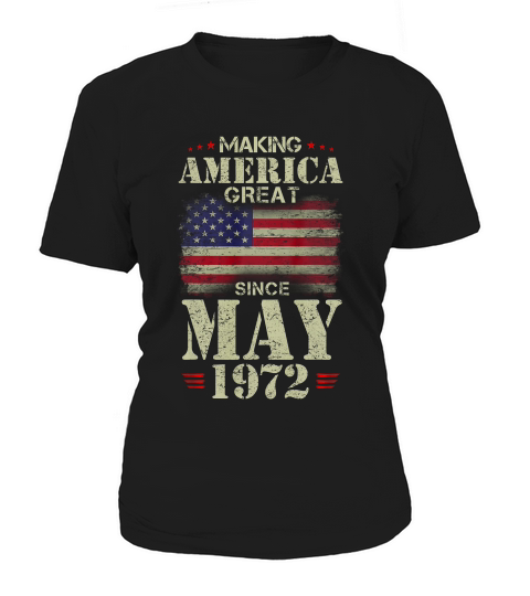 Making America Great Since May 1972 47 Years Old T-shirt Women's T-Shirt