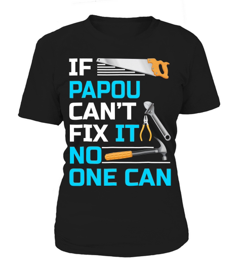 Mens If Papou Can Fix It Christmas Gift For Papou Shirt Women's T-Shirt