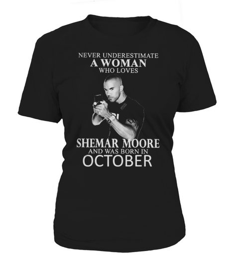 Never Underestimate A Woman Who Loves SHEMAR MOORE And Born In OCTOBER Women's T-Shirt