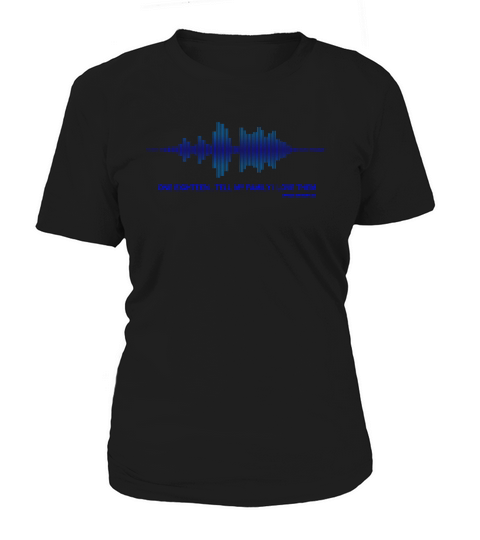 Tell My Family I Love Them  Officer Dia Women's T-Shirt