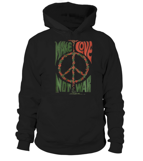 Make Love Not War Peace Vintage  T-shirt Hoodie Unisex