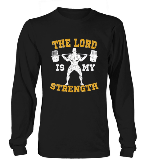 The Lord Is My Strength Christian Gym Jesus Workout Gift Long sleeved Unisex