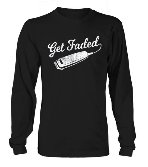 Vintage Distressed Barber Get Faded Long sleeved Unisex