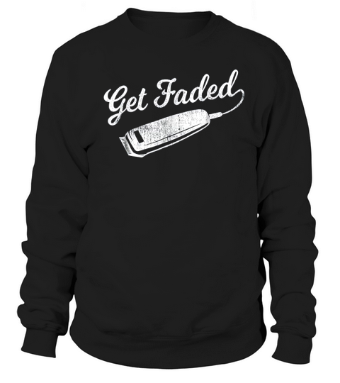 Vintage Distressed Barber Get Faded Sweatshirt Unisex