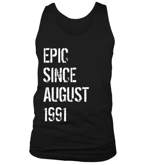 27 Year Old Gift For Men Women Born August 1991 T-shirt Tank Top Unisex