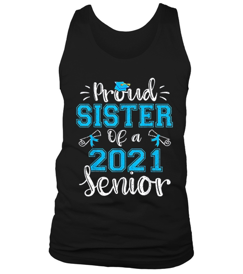 Funny Proud Sister Of A Class Of 2021 Senior Graduation Gift Tank Top Unisex