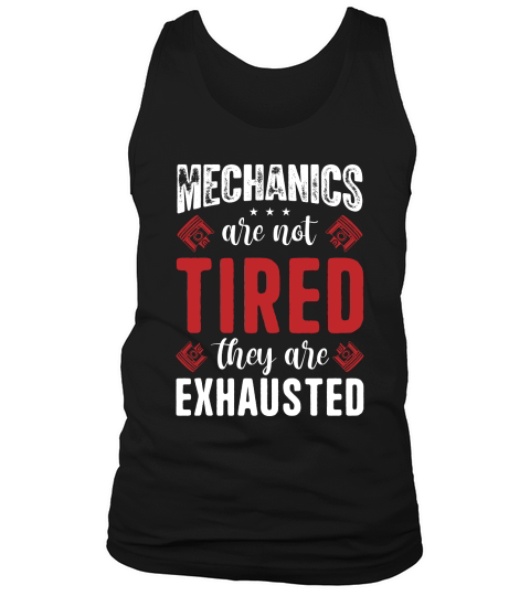 Mechanics Are Not Tired They Are Exhaust Tank Top Unisex