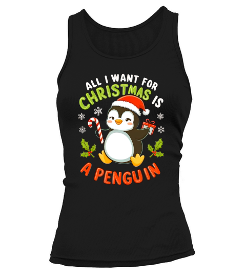 All I want for cristmas is a penguin Tank top Woman