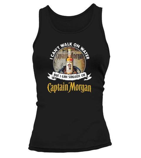 I cant walk on water But i can stagger on captain morgan Tank top Woman