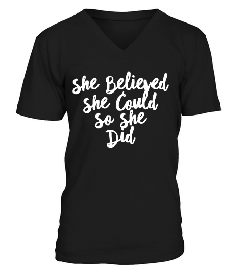 She Believed She Could So She Did Feminism Feminist T-shirt V-Neck T-shirt